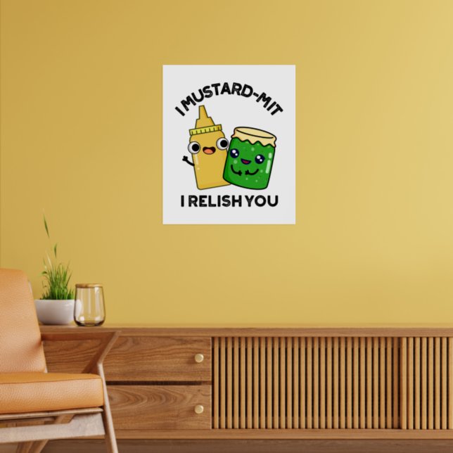 I Mustard-mit I Relish You Funny Condiment Pun