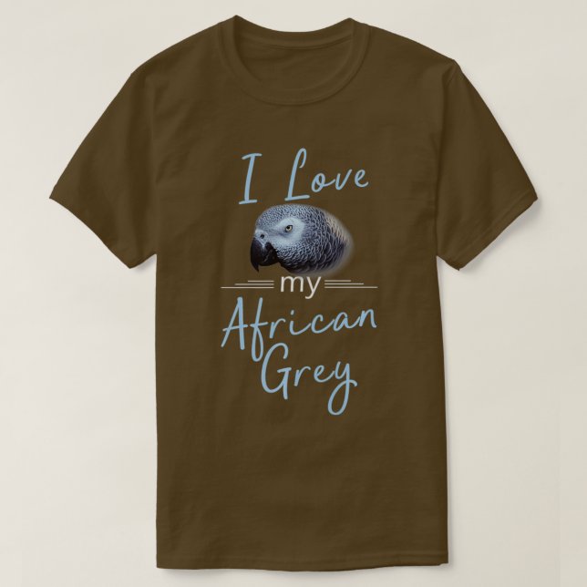 I My African Grey Parrot Pet Bird T-Shirt (Design Front)