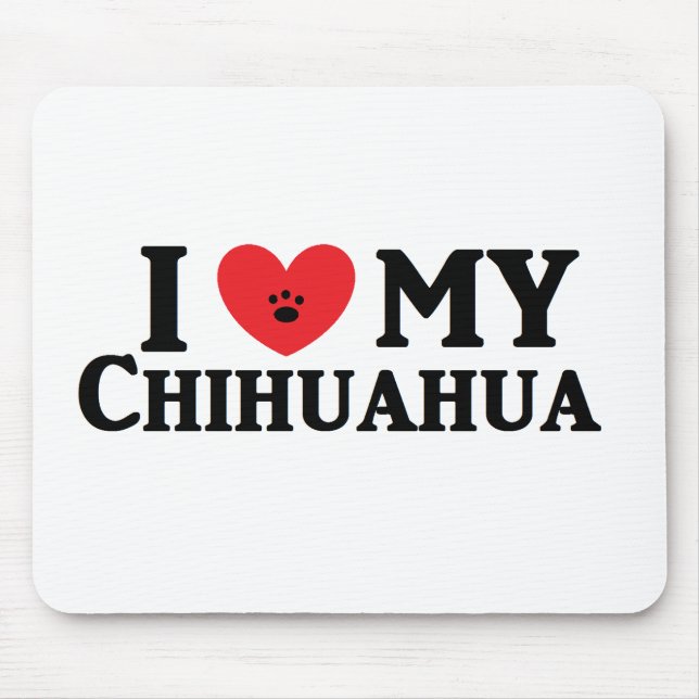 I ♥ My Chihuahua Mouse Pad (Front)