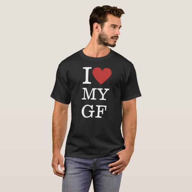 I ❤️ My GF CUSTOM Men's T-Shirt (Front Full)