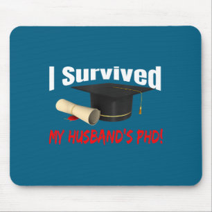 I My Survived Husband's Phd Hat Diploma Mouse Pad