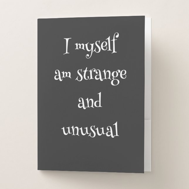 I Myself Am Strange and Unusual Pocket Folder  (Front)