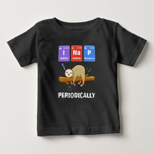 i nap periodically baby T_Shirt