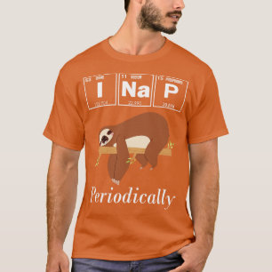 I Nap Periodically Funny Sloth Science T-Shirt