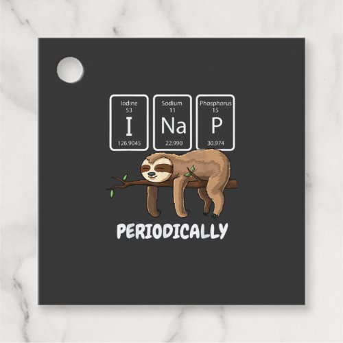 I Nap Periodically Science Sloth Periodic Table El Favor Tags
