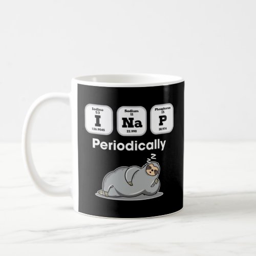 I Nap Periodically Sloth Science  Coffee Mug