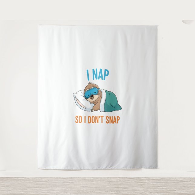 I Nap so I Don't Snap Funny Sloth Tapestry (Front)