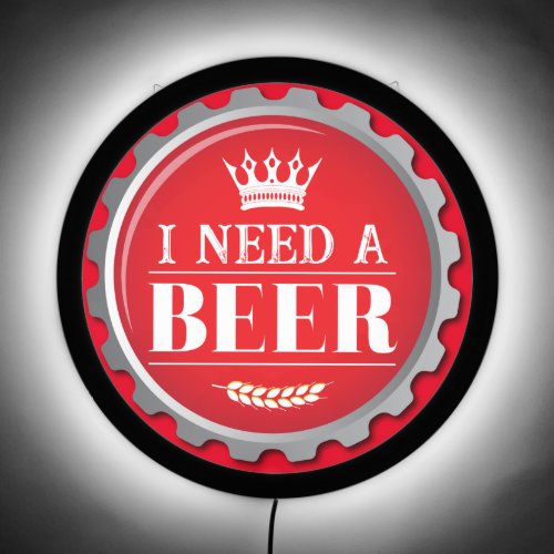 I Need a Beer Funny Craft Beer Drinker LED Sign