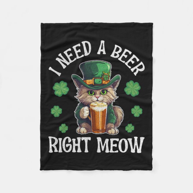 I Need A Beer Right Meow Cat Gl St Patricks Day Sh Fleece Blanket (Front)