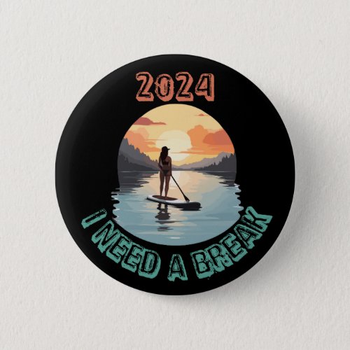 I need a break and relax on Stand Up Paddle board Button