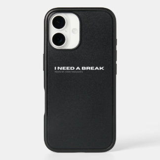 I Need A Break From My Own Thoughts Quote iPhone 16 Case