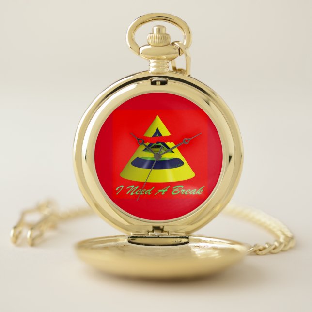 I NEED A BREAK Pocket Watch (Inside)