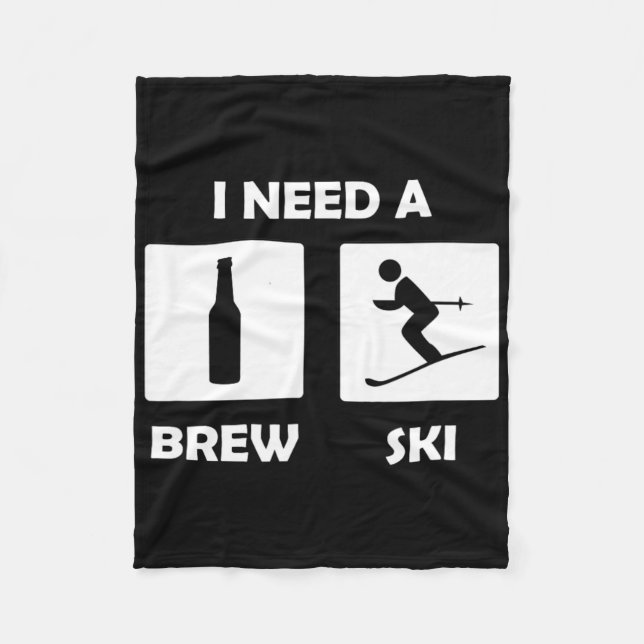 I Need A Brewski Funny Beer Drinking Skier Ski Vac Fleece Blanket (Front)