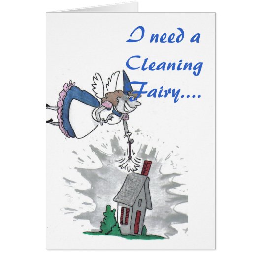 I need a Cleaning Fairy.... Cards (Front)