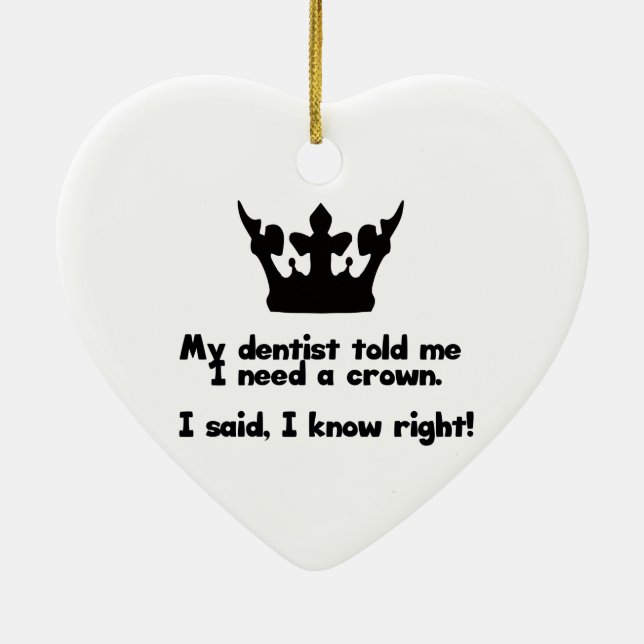 I Need A Crown Ceramic Ornament (Back)