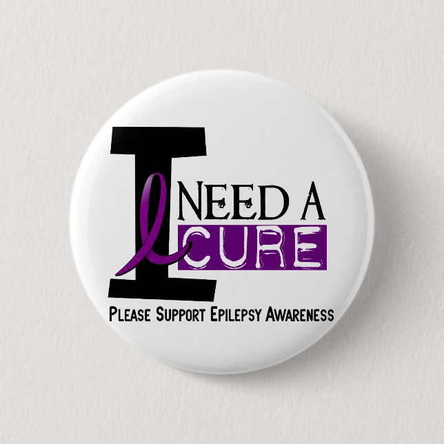 I NEED A CURE 1 EPILEPSY T-Shirts Pinback Button (Front)