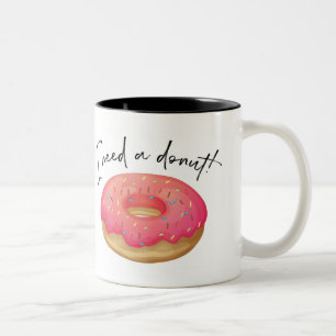 I Need A Donut Two-Tone Coffee Mug