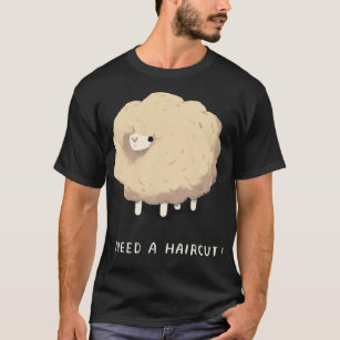 I Need A Haircut! Overgrown Sheep  T-Shirt
