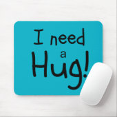 I Need a Hug!  Minimalist Art Mouse Pad (With Mouse)