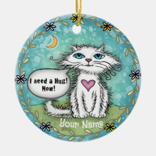 I Need A Hug Scraggles Cat  Ceramic Ornament