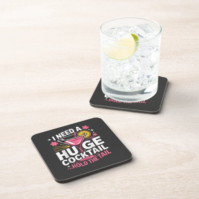 I Need A Huge Cocktail Funny Beverage Coaster (Right Side)