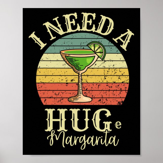 I Need A Huge Margarita Tail Drink Cinco De Mayo W Poster (Front)