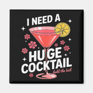 I Need A Huge Tail Funny Adult Humor Party Tail Magnet