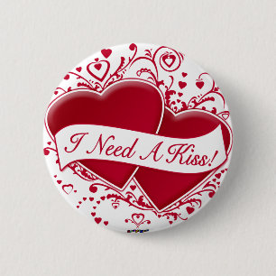 I Need A Kiss! Red Hearts Pinback Button