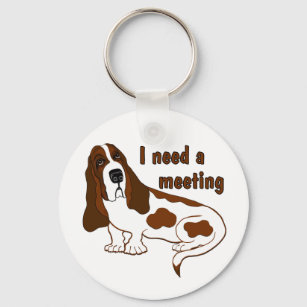 I Need A Meeting Funny Quote And Sad Dog Keychain