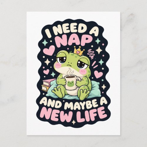 I need a nap and maybe a new life frog humor postcard