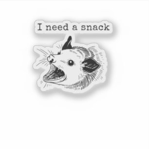 I Need a Snack – Crazy Possum Meme Design Sticker