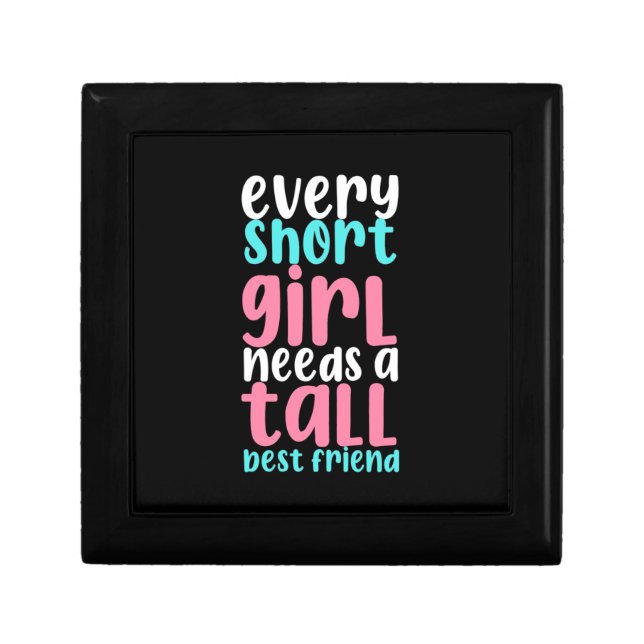 I Need A Tall Best Friend Gift Box (Front)