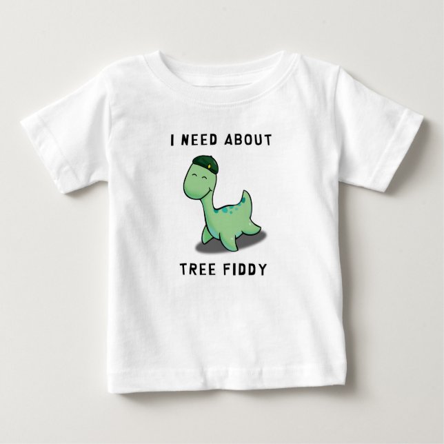 I NEED ABOUT TREE FIDDY - LOCH NESS MONSTER BABY T-Shirt (Front)
