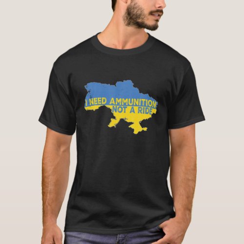 I Need Ammunition Not A Ride Map And Flag Of Uk T_Shirt