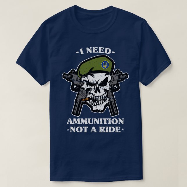 I Need Ammunition Not A Ride Volodymyr Zelenskyy Z T-Shirt (Design Front)