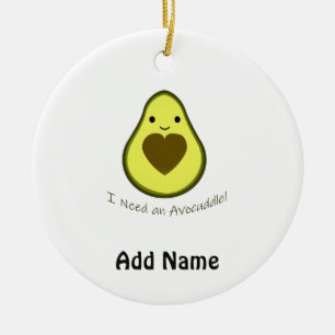 I Need an Avocuddle Cute Kawaii Avocado Ceramic Ornament