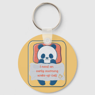 I need an early morning wake-up call keychain