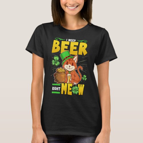 I Need Beer Right Meow St Patricks Leprechaun T_Shirt