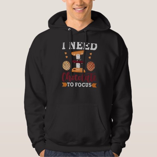 I Need Chocolate To Focus  Food  Eater Graphic Hoodie