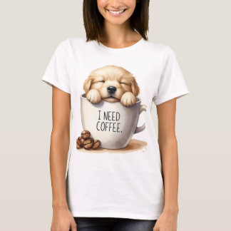 I NEED COFFEE AND A GOLDEN RETRIEVER PUPPY DOG T-Shirt
