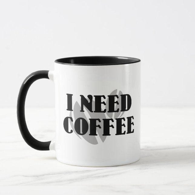 I Need Coffee Coffee Mug (Left)