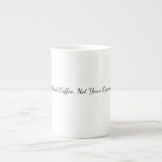 I Need Coffee Not Your Opinion Funny Coffee Mug 