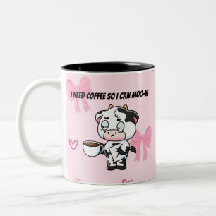 I Need Coffee So I Can Moo-ve   Funny Cow Design T Two-Tone Coffee Mug