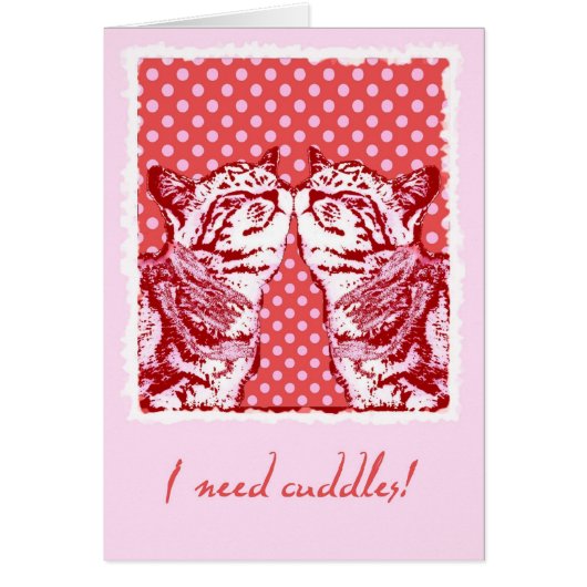 i need cuddles cards (Front)