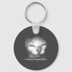 I Need Ibuprofen Cat Meme Funny Silly Cat Ironic W Keychain
