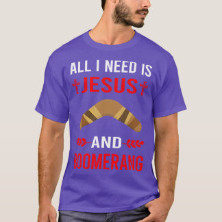 I Need Jesus And Boomerang T-Shirt