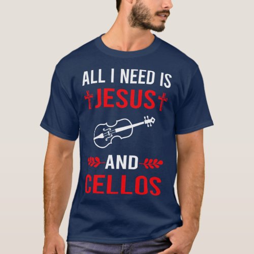 I Need Jesus And Cello Cellist T_Shirt