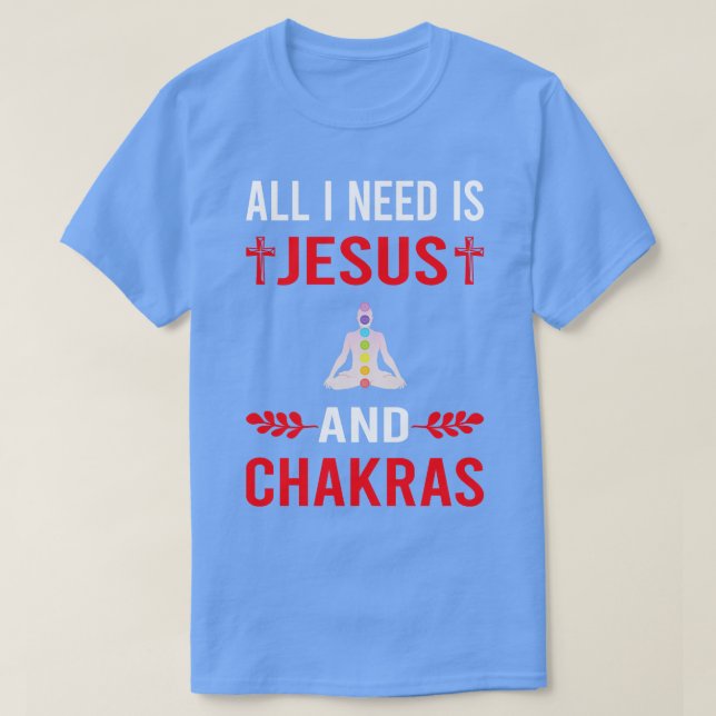 I Need Jesus And Chakra Chakras T-Shirt (Design Front)