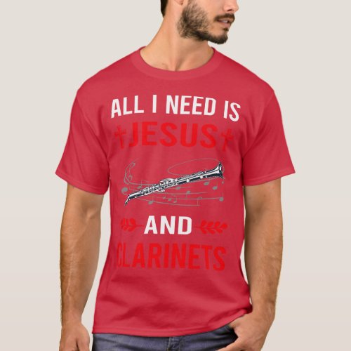 I Need Jesus And Clarinet T_Shirt