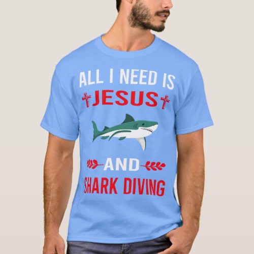I Need Jesus And Diving Diver T_Shirt
